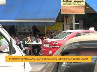 Perlu penguatkuasaan dan budaya yang lebih bertanggung jawab