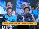 Anwar sah Presiden PKR, Azmin kekal Timbalan