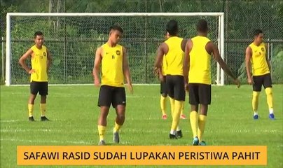 Safawi Rasid sudah lupakan peristiwa pahit
