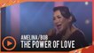 Amelina FT Bob Yusof - The Power of Love