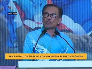 PRK Rantau: Dr Streram ada hak untuk terus dicalonkan