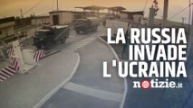 Guerra Russia-Ucraina, Putin autorizza l'invasione: il video dell'esercito che oltrepassa i confini