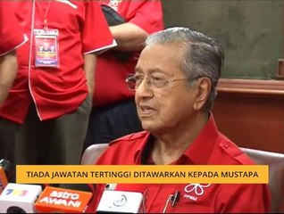 Tiada jawatan tertinggi ditawarkan kepada Mustapa