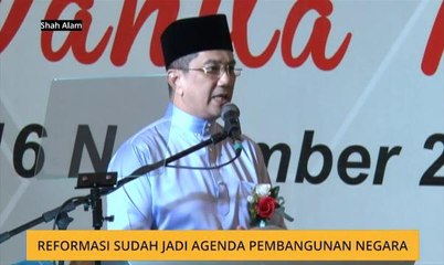 Reformasi sudah jadi agenda pembangunan negara