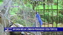 Derasnya Luapan Air Sungai Menggerus Jembatan Penghubung 3 Desa di Kecamatan Tompobulu