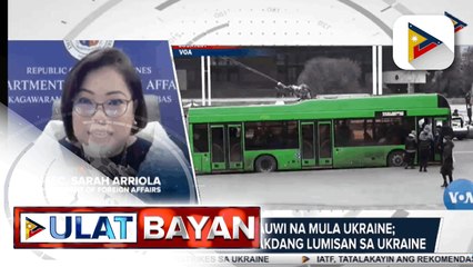 DFA USEC. Sarah Arriola, nagbigay ng update sa sitwasyon ng mga Pilipino sa Ukraine