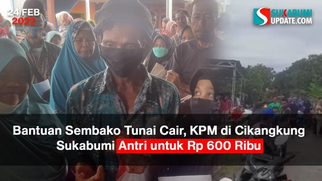 Bantuan Sembako Tunai Cair, KPM di Cikangkung Sukabumi Antri untuk Rp 600 Ribu