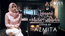 Jangan Minta Sabarku - Novi Ayla (Cover by Azmita)