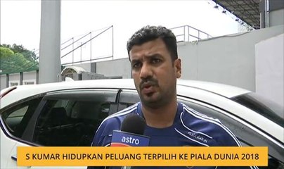 S Kumar hidupkan peluang terpilih ke Piala Dunia 2018