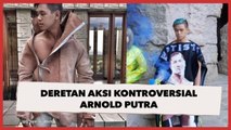 Terseret Perdagangan Organ manusia, Ini Aksi Kontroversial Arnold Putra