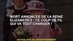 La reine Elizabeth II annonce son décès : cet appel va tout changer !