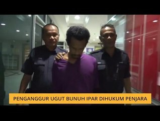 Penganggur ugut bunuh ipar dihukum penjara