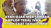 Ayah Ojak Sigap Menyambar Amplop Tebal Ivan Gunawan, Syok saat Tahu Isinya!