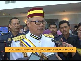 Laporan siasatan enam anggota bomba lemas diumum akhir tahun