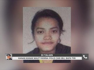 Kanak-kanak maut didera: Polis cari ibu, bapa tiri