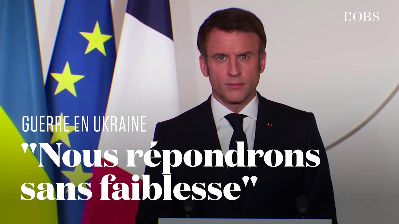 La déclaration d'Emmanuel Macron après l'attaque de l'Ukraine par la Russie