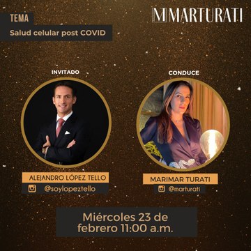 Pláticas Con La Turati: Salud celular post COVID