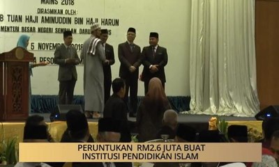 AWANI - Negeri Sembilan: Peruntukan RM2.6 juta buat Institusi Pendidikan Islam