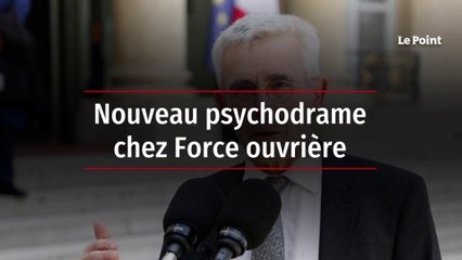 Nouveau psychodrame chez Force ouvrière