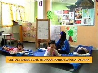 CUEPACS sambut baik kerajaan tambah 50 pusat asuhan