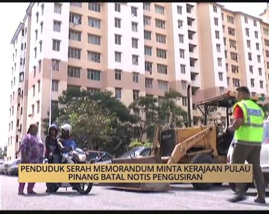 AWANI - Pulau Pinang: Penduduk serah memorandum minta kerajaan P. Pinang batal notis pengusiran