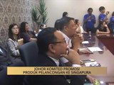 AWANI - Johor: Johor komited promosi produk pelancongan ke Singapura