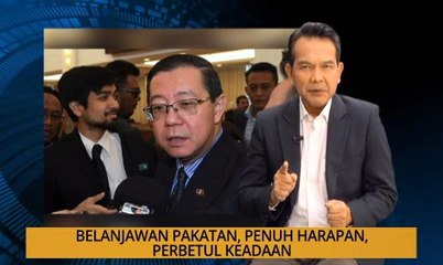 Nota Razak Chik: Belanjawan Pakatan, penuh harapan, perbetul keadaan