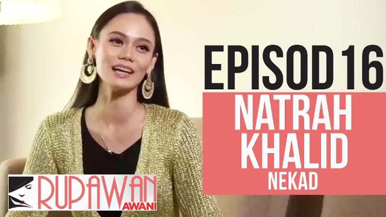 Rupawan AWANI (EP16):  Natrah Khalid nekad tembusi pentas antarabangsa