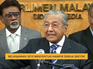Belanjawan 2019 menyentuh hampir semua sektor