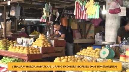 Seragam harga rapatkan jurang ekonomi Borneo dan Semenanjung