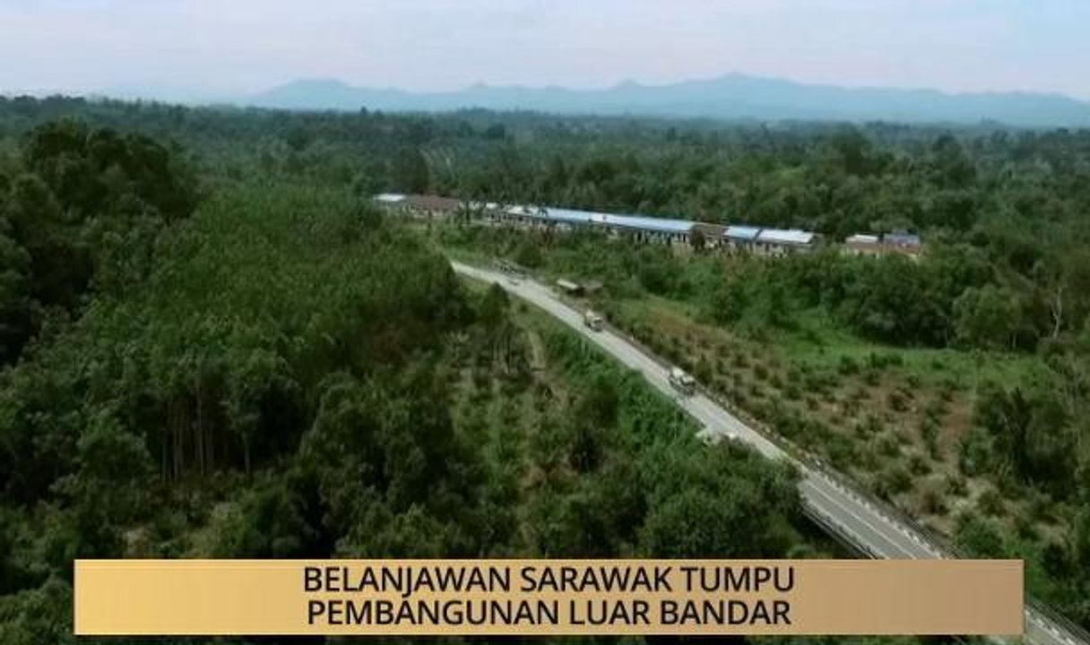 AWANI - Sarawak: Belanjawan Sarawak tumpu pembangunan luar bandar
