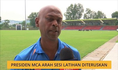 Presiden MCA arah sesi latihan diteruskan