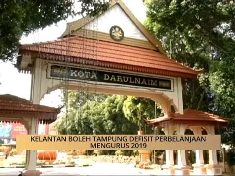 AWANI - Kelantan: Kelantan boleh tampung defisit perbelanjaan mengurus 2019