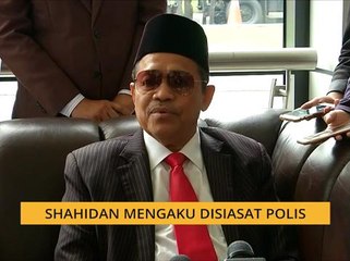 Kes cabul: Shahidan mengaku disiasat polis