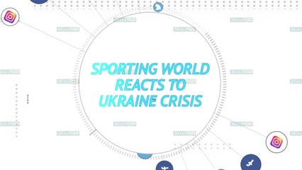 Download Video: Socialeyesed - Sporting world reacts to Ukraine crisis