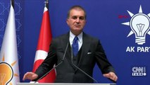 Son dakika... AK Parti Sözcüsü Çelik'ten açıklama: İşgali tümüyle reddediyoruz