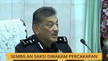 Sembilan saksi dirakam percakapan