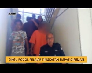 Cikgu rogol pelajar Tingkatan Empat direman