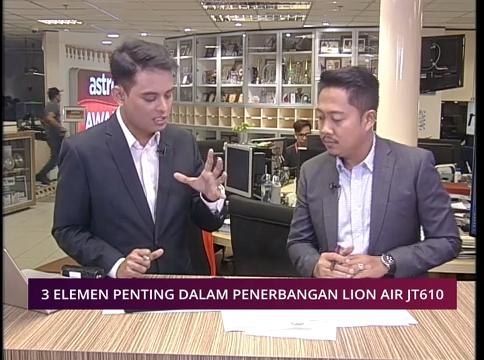 Pilihan AWANI 29 Okt: 3 elemen penting dalam penerbangan Lion Air JT610