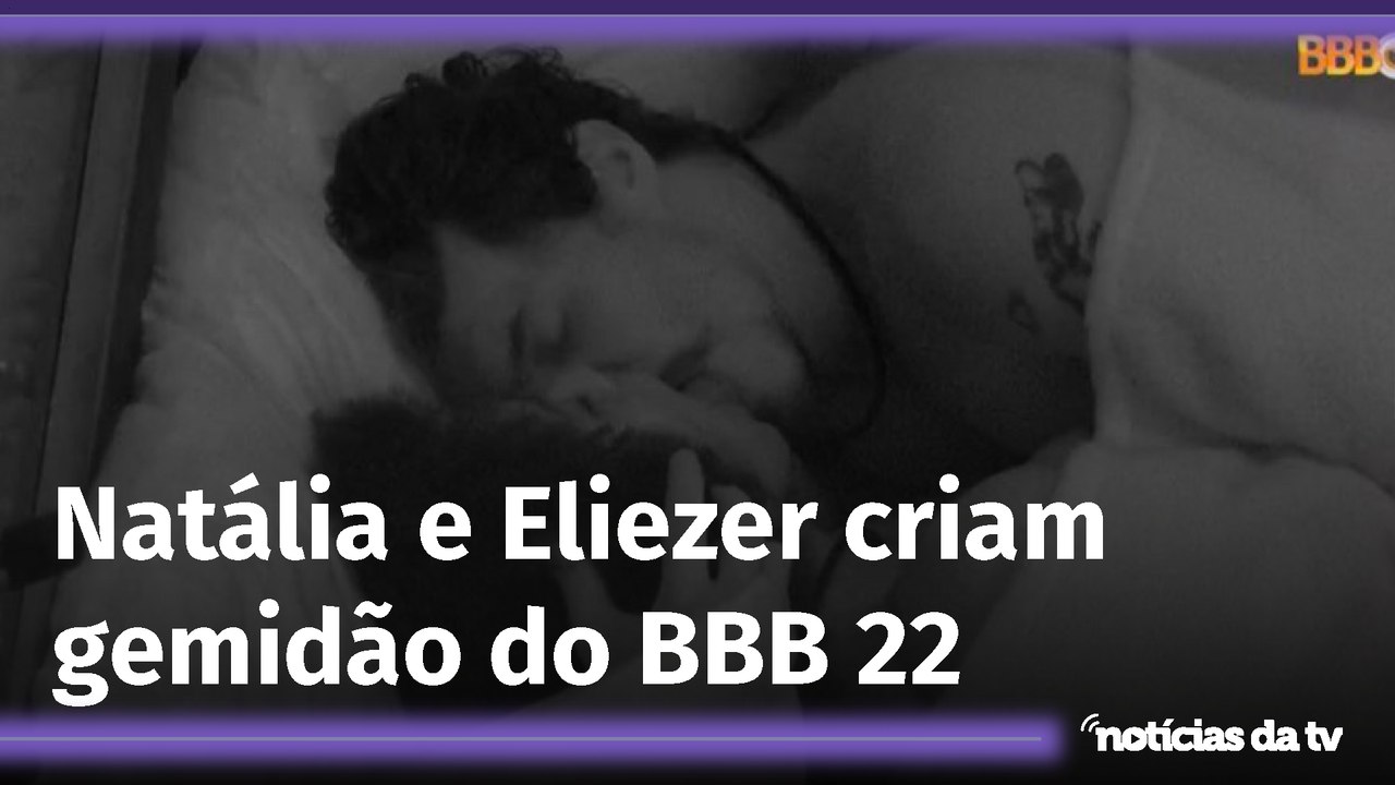 Barulheira no colchão:  Natália e Eliezer fazem sexo frenético no BBB 22