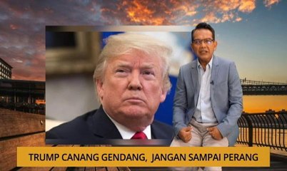 Nota Razak Chik: Trump canang gendang, jangan sampai perang