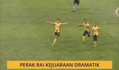 Piala Malaysia 2018: Perak rai kejuaraan dramatik