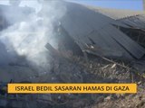 Israel bedil sasaran Hamas di Gaza