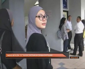 Gadis berusia 20 tahun dikenakan denda RM70,000