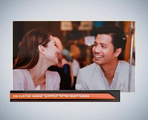 500 kuntum mawar 'surprise' Fattah buat Fazura