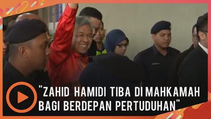 DS Zahid Hamidi tiba di Kompleks Mahkamah Kuala Lumpur