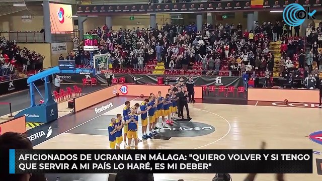 Aficionados de Ucrania en Málaga: Quiero volver y si tengo que servir a mi país lo haré, es mi deber