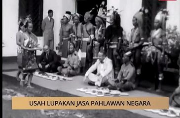 AWANI - Sarawak: Usah lupakan jasa pahlawan negara