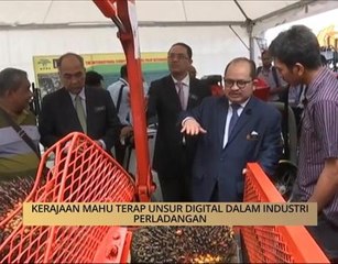 AWANI - Melaka: Kerajaan mahu terap unsur digital dalam industri perladangan