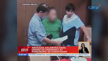 Abogado, kalaboso dahil umano sa pananakit at pangingikil sa kasintahan | UB